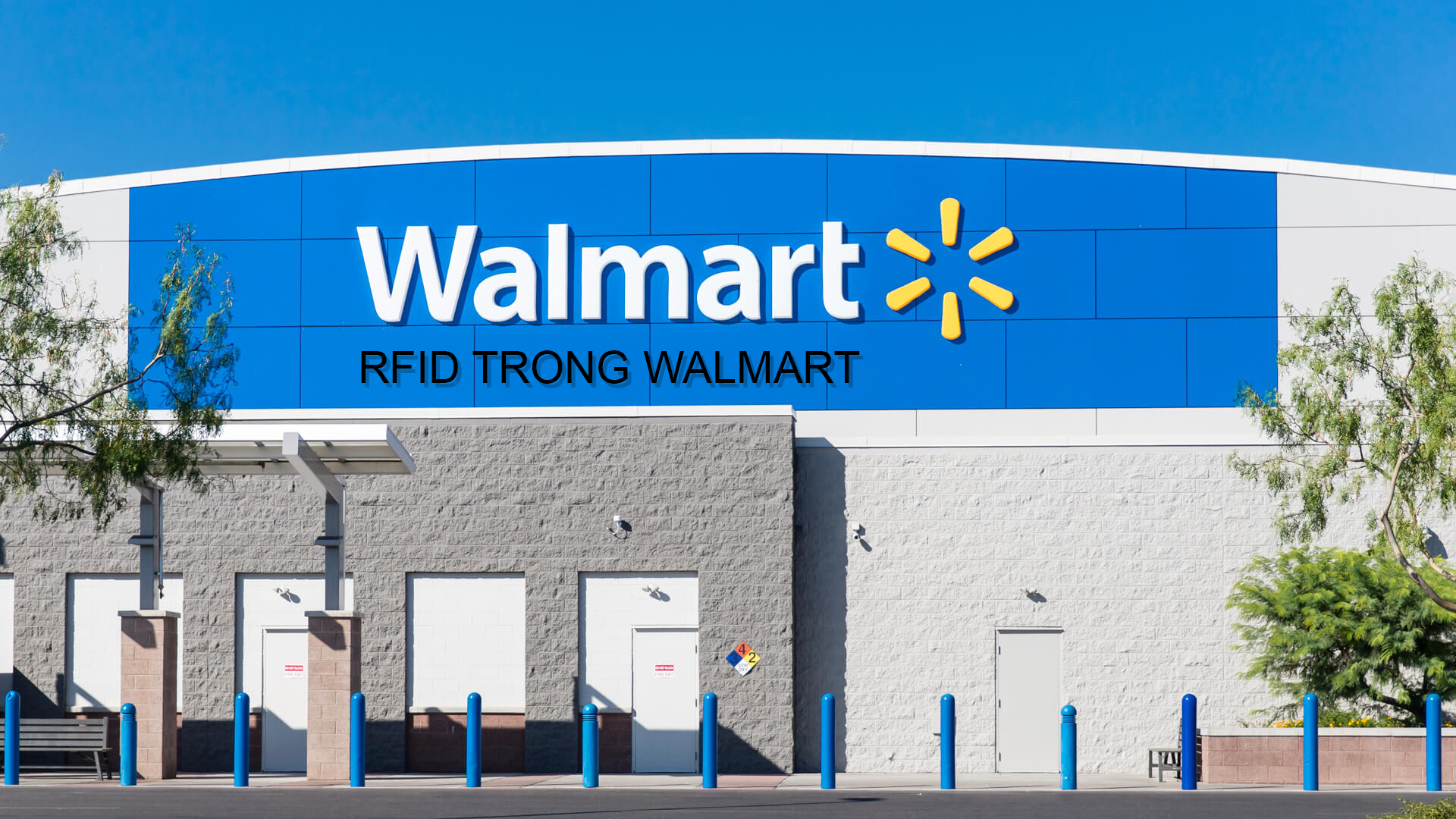 Walmart yêu cầu tất cả các nhà cung cấp gắn thẻ RFID lên sản phẩm từ 02/09/2022